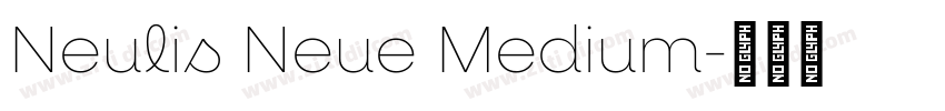 Neulis Neue Medium字体转换